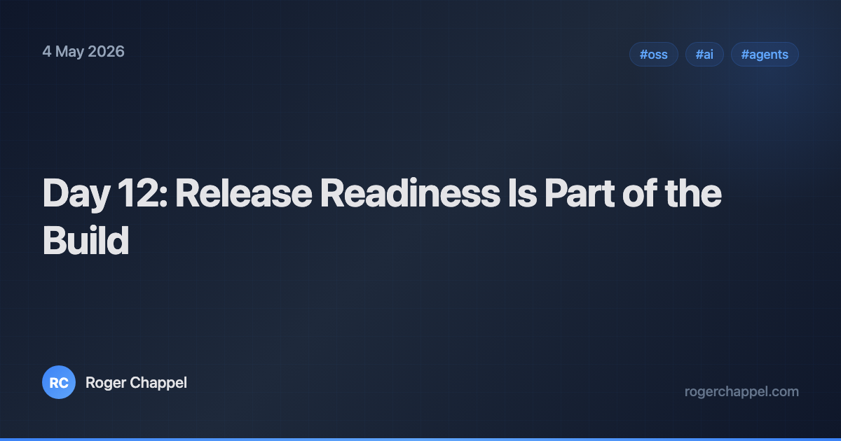 Day 12: Release Readiness Is Part of the Build