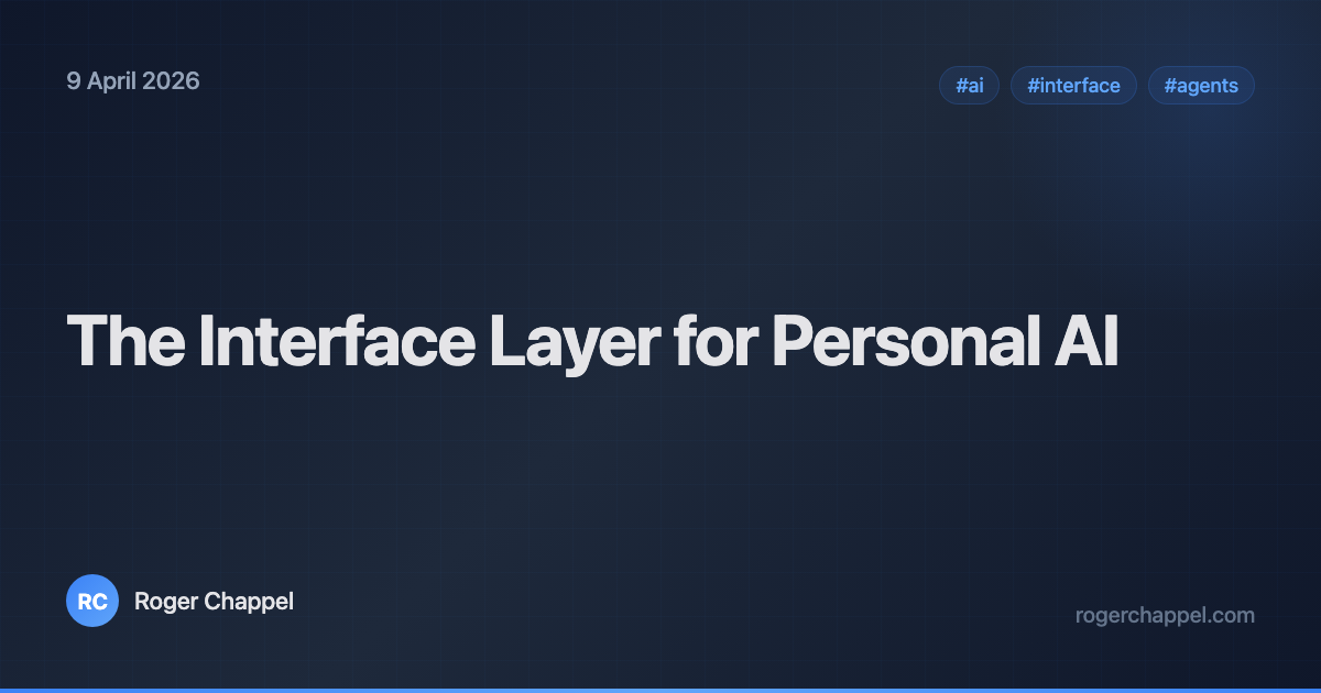 The Interface Layer for Personal AI