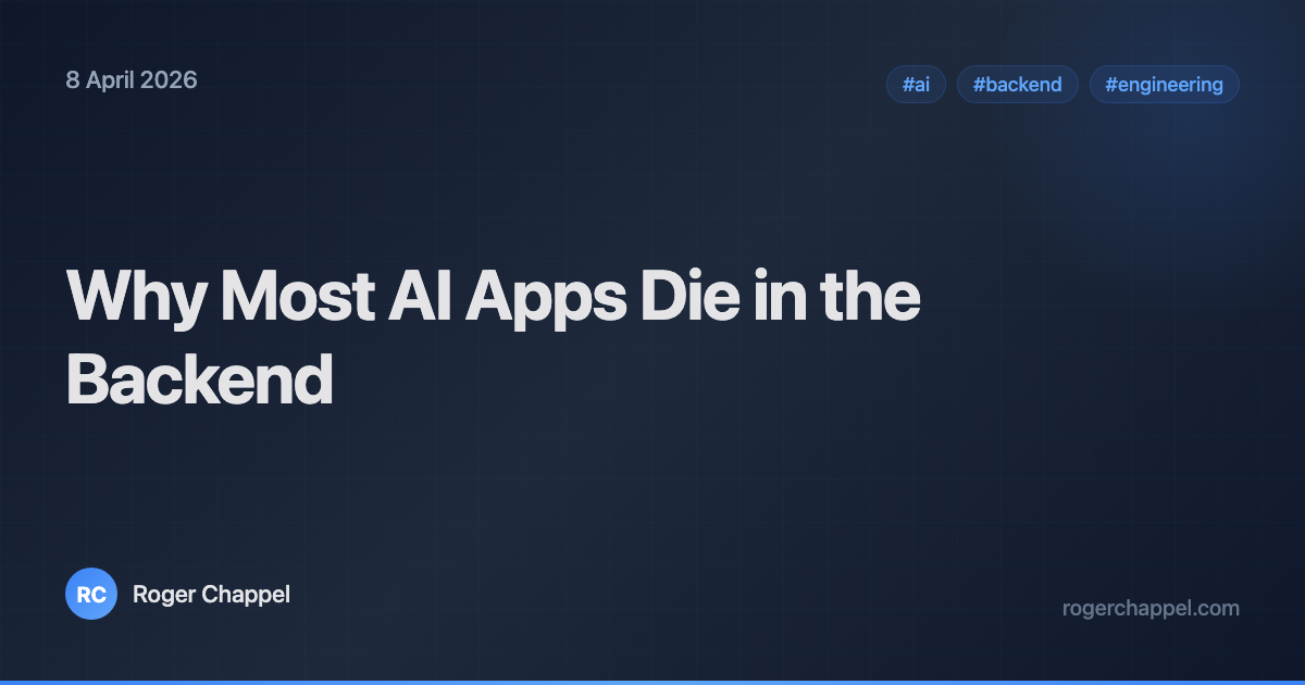 Why Most AI Apps Die in the Backend
